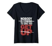Mujer Nobody Is Coming To Save You Get Up Automotivación |- Camiseta Cuello V