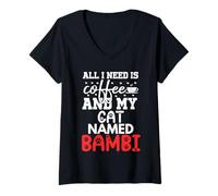 Mujer Nombre de Gato Bambi Gifts All I Need Is Coffee Cat Named Bambi Camiseta Cuello V