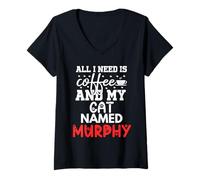 Mujer Nombre de Gato Murphy Gifts All I Need Is Coffee Cat Llamado Murphy Camiseta Cuello V