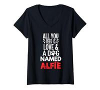 Mujer Nombre de perro Alfie - ¡Todo lo que necesitas es amor! Camiseta Cuello V