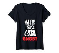 Mujer Nombre de perro fantasma - Todo lo que necesitas es amor Camiseta Cuello V