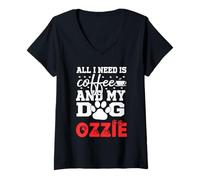 Mujer Nombre del Perro Ozzie Todo lo Que Necesita es café Mi Perro Llamado Ozzie Camiseta Cuello V