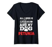 Mujer Nombre del Perro Petunia Todo lo Que Necesita es café Mi Perro Llamado Petunia Camiseta Cuello V