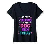 Mujer Nombre del perro Rex Solo hablando con mi perro Nombre Rex Camiseta Cuello V
