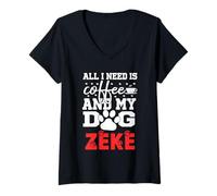 Mujer Nombre del Perro Zeke Todo lo Que Necesita es café Mi Perro Llamado Zeke Camiseta Cuello V