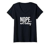 Mujer Nope Not Today Sarcastic Quote Graphic Camiseta Cuello V