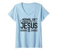 Mujer Normal Isn'T Coming Back Jesus Is Christian Versículo de la Biblia Camiseta Cuello V