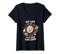 Mujer Not Late Just In My Own Time Zone Funny Clock Posters Camiseta Cuello V