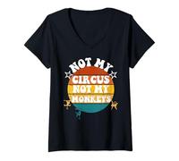 Mujer Not my Circus Not my Monkeys Funny Humorous Saying Camiseta Cuello V