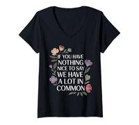 Mujer Nothing Nice We’ve Got That In Common |- Camiseta Cuello V