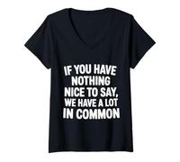 Mujer Nothing Nice We’ve Got That In Common |- Camiseta Cuello V