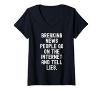 Mujer Noticias de última Hora la Gente va en Internet y Dice mentiras Witty Camiseta Cuello V