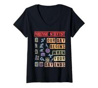 Mujer Nuestro día Comienza Cuando tu día Termina Funny Forensic Scientist Camiseta Cuello V