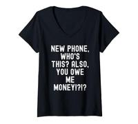 Mujer Nuevo teléfono Que es Esto también me debes Dinero Witty Hombres Mujeres Camiseta Cuello V