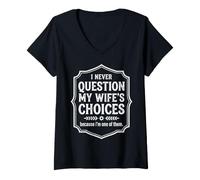 Mujer Nunca cuestiono Las Elecciones de mi Esposa, papá Divertido y Esposo Camiseta Cuello V