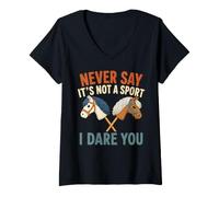 Mujer Nunca digas Que no es un Deporte. Te Reto a Jugar a la equitación como pasatiempo Camiseta Cuello V