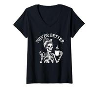 Mujer Nunca Mejor - Amante del café sarcástico matutino Camiseta Cuello V