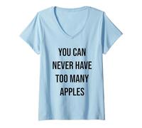 Mujer Nunca Puedes Tener demasiadas Manzanas Camiseta Cuello V