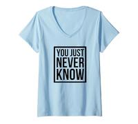 Mujer Nunca se sabe un dicho gracioso Camiseta Cuello V