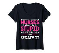 Mujer Nurses We Can't Fix Stupid But We Can Sedate It Nurse Camiseta Cuello V