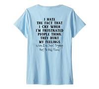 Mujer Odio el hecho de que lloro cuando estoy frustrado Camiseta Cuello V