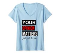 Mujer of Course Your Opinion Matters Just Not to Me I Don't Care Camiseta Cuello V