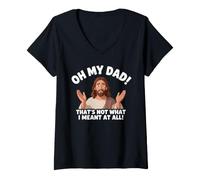 Mujer Oh mi papá eso no es lo Que quise Decir en absoluto Jesús Christian Camiseta Cuello V