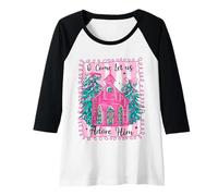Mujer Oh, Ven, déjanos adorarlo, Pink Church Christmas Christian Girl Camiseta Manga Raglan