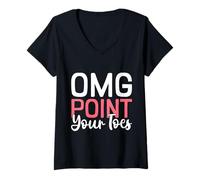 Mujer OMG Point Your Toes Funny Dance Teacher Ballet Gift Camiseta Cuello V