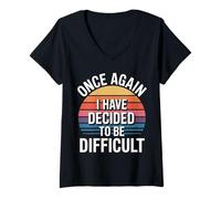 Mujer Once Again I Have Decided To Be Difficult Atrevido - Camiseta Cuello V