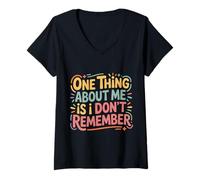 Mujer One Thing About Me Is I Don't Remember Olvidadizo - Camiseta Cuello V