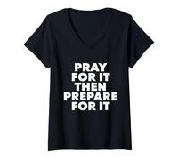 Mujer Orar por ello y Luego prepararse para ello Camiseta Cuello V