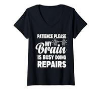 Mujer Paciencia por Favor mi Cerebro está Ocupado Haciendo Reparaciones recuperación Camiseta Cuello V
