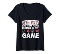 Mujer Papá es mi Nombre Bridge is my Game Funny Father Card Game Camiseta Cuello V