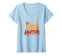 Mujer Party Celebration Friends Weekend Humor The Last Hurrah Camiseta Cuello V