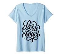 Mujer Pas de Souci Francés No Preocupaciones Diseño de guión Camiseta Cuello V