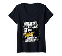 Mujer Pato LO Que LA Vida TE Lleva Deje Que Golpe A Alguien MÁS Camiseta Cuello V