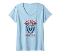 Mujer Pensar demasiado me hizo esto - Humor explosivo de cabeza de calavera Camiseta Cuello V