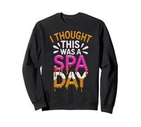 Mujer pensé Que Esto era un día de SPA Mud Run Team Mudding Girl Sudadera