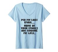 Mujer per My Last Email None of Your Emails Are Finding Me Well Camiseta Cuello V