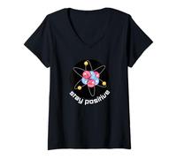 Mujer Piensa como un protón Mantente Positivo, Divertido Mantente posivo Ciencia Camiseta Cuello V