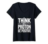 Mujer Piensa como un protón sé Positivo Cita de Ciencia Camiseta Cuello V