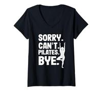 Mujer Pilates Lo siento, no puedo Pilates Bye Camiseta Cuello V
