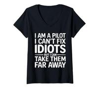 Mujer Pilot Can't Fix Idiots Just Fly Them Far Away - Camiseta Cuello V