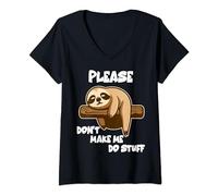 Mujer Please Don't Make Me Do Stuff Funny Lazy Perezoso estado de ánimo Camiseta Cuello V