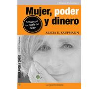 Mujer, poder y dinero: Construye tu puzle del éxito (SIN COLECCION)