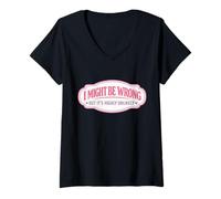 Mujer Podría Estar Equivocado, Pero es Muy Poco Probable Mujer Chica Divertida Camiseta Cuello V