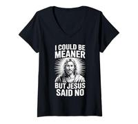 Mujer Podría ser más Malo, Pero Jesús Dijo Que no es Gracioso Camiseta Cuello V