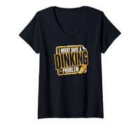 Mujer Podría Tener un Problema de hundimiento Pickleball Humor Camiseta Cuello V