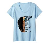 Mujer por Favor, no me pruebes, Prueba a Jesús, Soy Petty Sista Camiseta Cuello V